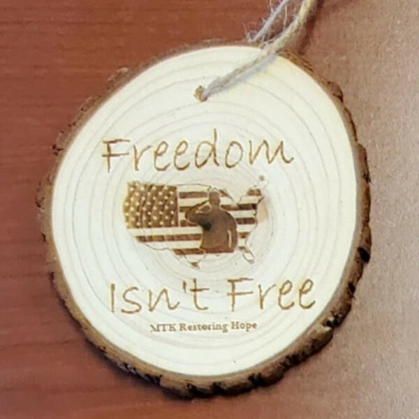 "Freedom Isn't Free" Wood MTK Ornament