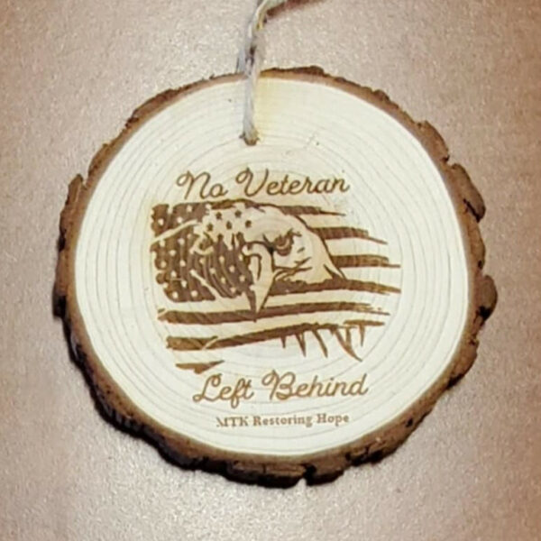 "No Veteran Left Behind" Wood MTK Ornament